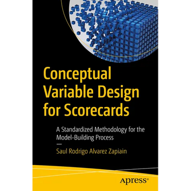 Conceptual Variable Design for Scorecards: A Standardized Methodology for the Model-Building Process