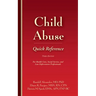 Child Abuse Quick Reference 3e: For Health Care, Social Service, and Law Enforcement Professionals