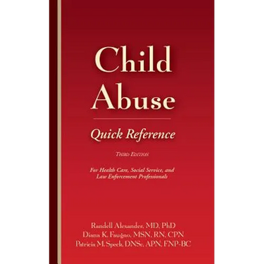 Child Abuse Quick Reference 3e: For Health Care, Social Service, and Law Enforcement Professionals