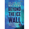 The Book They Never Wanted Written: Beyond the Ice Wall