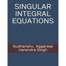 Singular Integral Equations