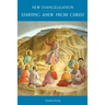 New Evangelization: Starting Anew from Christ