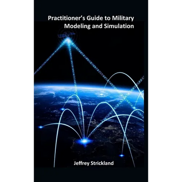 Practitioner's Guide to Military Modeling and Simulation