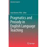 Pragmatics and Prosody in English Language Teaching