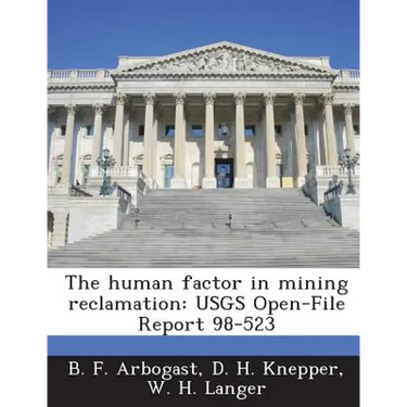 The human factor in mining reclamation: USGS Open-File Report 98-523