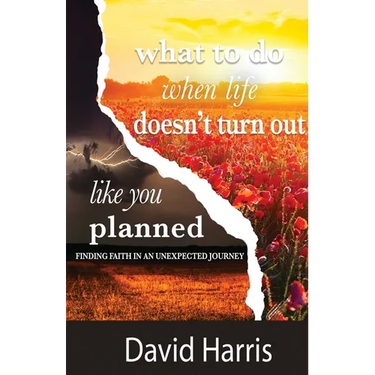 What to Do When Life Doesn't Turn Out Like You Planned