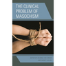 Clinical Problem of Masochism
