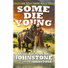 Some Die Young