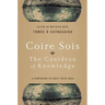 Coire Sois, The Cauldron of Knowledge: A Companion to Early Irish Saga