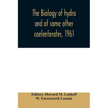 The biology of hydra and of some other coelenterates, 1961