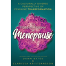 The Potent Power of Menopause: A Culturally Diverse Perspective of Feminine Transformation