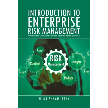 Introduction to Enterprise Risk Management: A Guide to Risk Analysis and Control for Small and Medium Enterprises