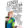 Gender Outlaw: On Men, Women, and the Rest of Us