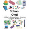 English-Turkish School/Okul Children's Bilingual Picture Dictionary