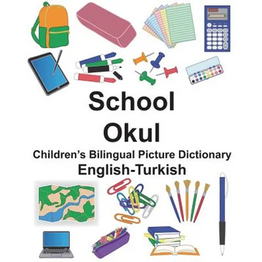 English-Turkish School/Okul Children's Bilingual Picture Dictionary