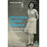 Decolonial Feminist Research: Haunting, Rememory and Mothers
