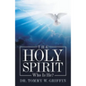 The Holy Spirit: Who Is He?