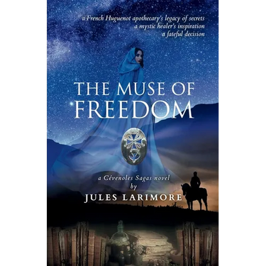 The Muse of Freedom: a Cévenoles Sagas novel