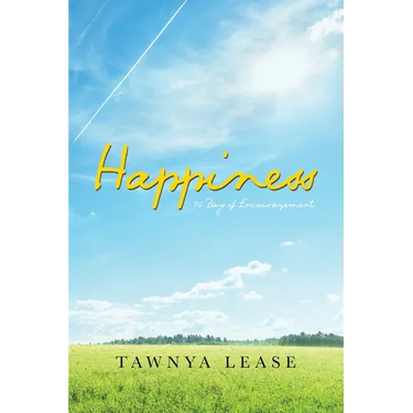 Happiness: 70 Days of Encouragement