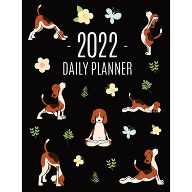 Dog Yoga Planner 2022: For All Your Appointments! Meditation Puppy Yoga Organizer: January-December (12 Months)