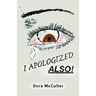 I Apologized Also!