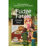 Fudge Fatale: The Marvelous Adventures of Anna Belle
