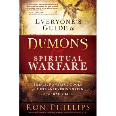 Everyone's Guide to Demons & Spiritual Warfare: Simple, Powerful Tools for Outmaneuvering Satan in Your Daily Life