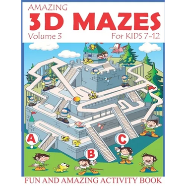 Amazing 3D Mazes Activity Book For Kids 7-12 (Volume 3): Fun and Amazing Maze Activity Book for Kids (Mazes Activity for Kids Ages 4-8, 7-12)