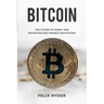 Bitcoin: The Future Of Money And Decentralized Finance Demystified