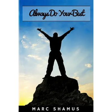 Always Do Your Best: Guide To Be A Top Achiever