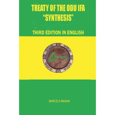 TREATY OF THE ODÙ IFÁ "SYNTHESIS" Third Edition in English