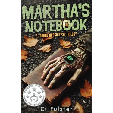 Martha's Notebook: A Zombie Apocalypse Trilogy