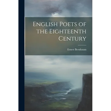 English Poets of the Eighteenth Century