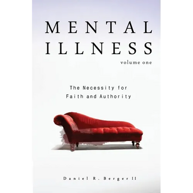 Mental Illness: The Necessity for Faith and Authority