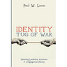 Identity Tug of War: Narrating Leadership Awareness of Congregational Identity