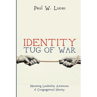 Identity Tug of War: Narrating Leadership Awareness of Congregational Identity