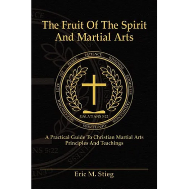 The Fruit of the Spirit and Martial Arts