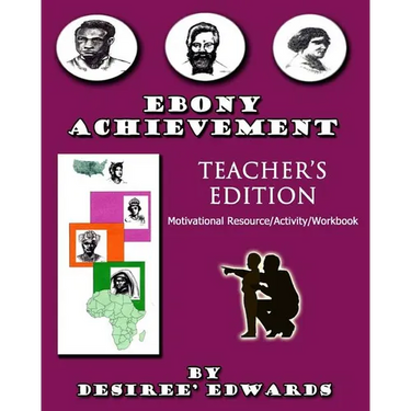 EBONY ACHIEVEMENT Teacher's Edition: Motivational Resource/Activity Workbook
