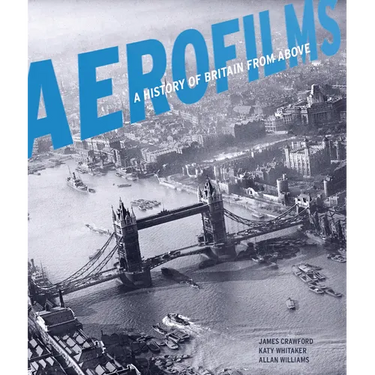 Aerofilms: A History of Britain from Above