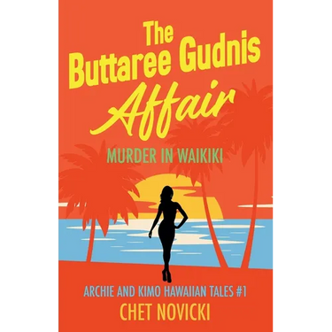 The Buttaree Gudnis Affair: Murder in Waikiki