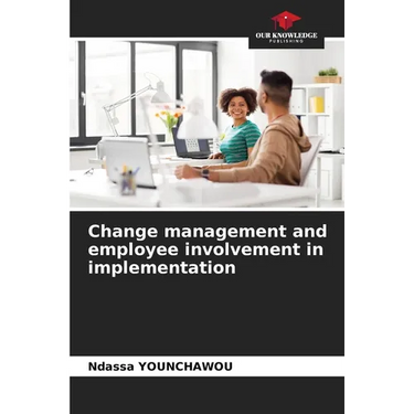 Change management and employee involvement in implementation