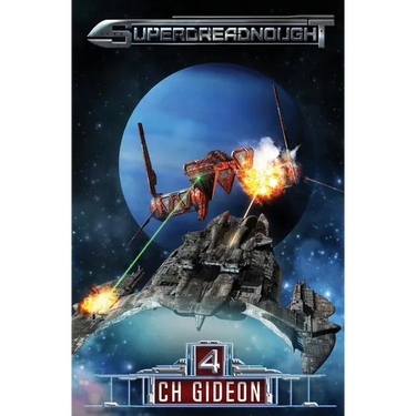 Superdreadnought 4: A Military AI Space Opera