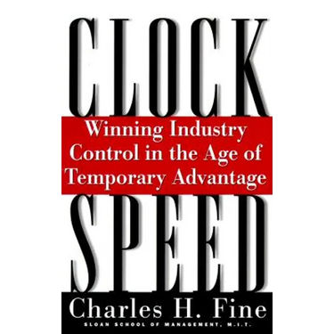 Clockspeed: Winning Industry Control in the Age of Temporary Advantage (Revised)