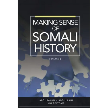 Making Sense of Somali History: Volume 1