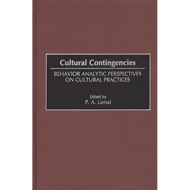 Cultural Contingencies: Behavior Analytic Perspectives on Cultural Practices
