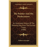 The Pointer And His Predecessors: An Illustrated History Of The Pointing Dog From The Earliest Times (1906)