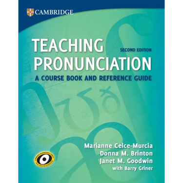 Teaching Pronunciation: A Course Book and Reference Guide