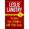 'Scuse Me While I Kill This Guy: Greatest Hits Mysteries book #1