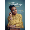 The Waiting Game: Staying in Faith as you align yourself with God's plan