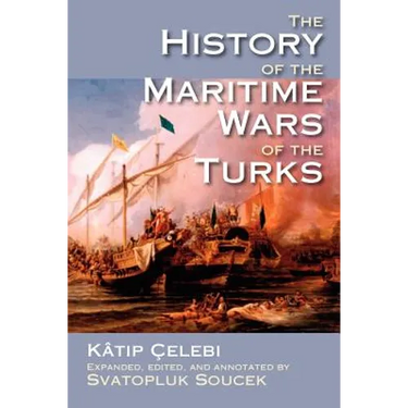 The History of the Maritime Wars of the Turks